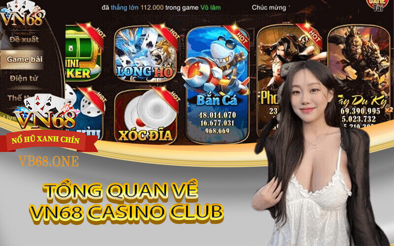 tổng quan giới thiệu về vn68 casino club